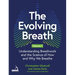 The Evolving Breath Volume 1: Understanding Breathwork and the Science of How and Why We Breathe