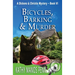 Bicycles, Barking & Murder: A Cozy English Animal Mystery
