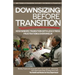 Downsizing before Transition: How seniors transition with less stress frustartion and overwhelm