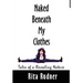 Naked Beneath My Clothes: Tales of a Revealing Nature