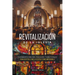 Revitalización de la Iglesia: Fundamentos Bíblicos, Teológicos Y Ministeriales Para Revitalizar La Iglesia Contemporánea
