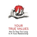Your True Values: Not To Stay Too Long In A Toxic Relationship: Self Help Book On Depression