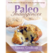 Paleo Indulgences: Healthy Gluten-Free Recipes to Satisfy Your Primal Cravings