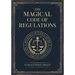 The Magical Code of Regulations: A Fantasy Rulebook of Spellcasting Laws, Arcane Regulation, and Magical Compliance