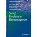 Solved Problems in Electromagnetics