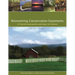 Reinventing Conservation Easements: A Critical Examination and Ideas for Reform