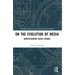 On the Evolution of Media: Understanding Media Change