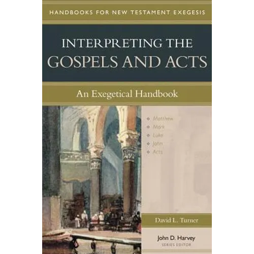Interpreting the Gospels and Acts: An Exegetical Handbook