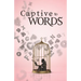 Captive to Words