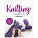 Beginner's Guide to Knitting: Easy-to-Follow Instructions, Tips, and Tricks to Master Knitting Quickly