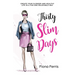 Thirty Slim Days: Create your slender and healthy life in a fun and enjoyable way