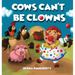 Cows Can't Be Clowns
