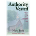 Authority Vested: A Story of Identity and Change in the Lutheran Church-Missouri Synod