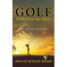 Golf Is Not What You Think: The Finishing Touch