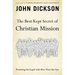 The Best Kept Secret of Christian Mission: Promoting the Gospel with More Than Our Lips
