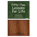 Fifty-Two Lessons for Life
