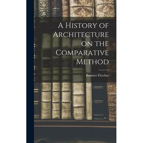 A History of Architecture on the Comparative Method