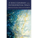 A Soul's Journey into Interspiritual Space: Reflections for Christians, Catholics, and Contemplatives