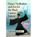Dance Meditation and Zen for the Black Cancer Patient