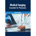 Medical Imaging: Essentials for Physicians
