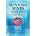 Mending Minds: Healing the Damage of Psychological Trauma