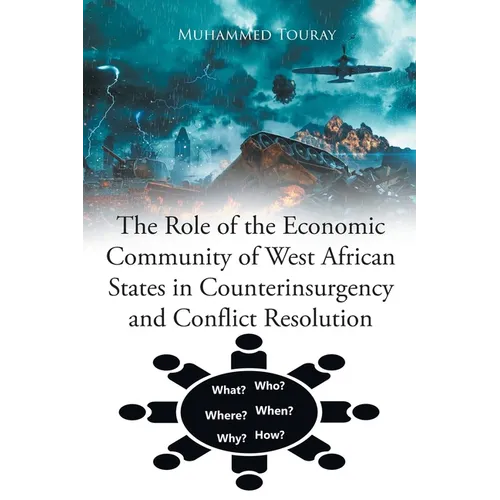 The Role of the Economic Community of West African States in Counterinsurgency and Conflict Resolution