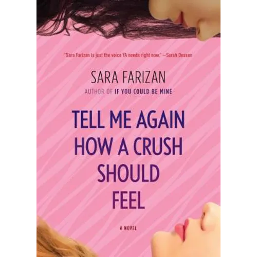 Tell Me Again How a Crush Should Feel