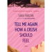 Tell Me Again How a Crush Should Feel
