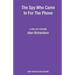 The Spy Who Came In For The Phone
