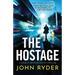 The Hostage: A totally gripping action thriller