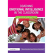 Coaching Emotional Intelligence in the Classroom: A Practical Guide for 7-14