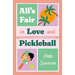 All's Fair in Love and Pickleball