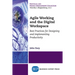 Agile Working and the Digital Workspace: Best Practices for Designing and Implementing Productivity