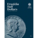 Official Whitman(r) Coin Folder - Franklin Half Dollars: 1948-1963: Franklin, 1948-1963