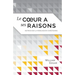 Le coeur a ses raisons (Reasons of the Heart): retrouver la persuasion chrétienne