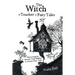 The Witch as Teacher in Fairy Tales: Discovering the Esoteric Truth Hidden in Ancient Fairy Tales