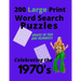 200 Large Print Word Search Puzzles - 1970's: Hours of Fun and Memories Celebrating the 1970's