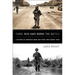 Those Who Have Borne the Battle: A History of America's Wars and Those Who Fought Them
