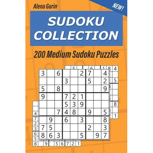 Sudoku Collection: 200 Medium Sudoku Puzzles 9x9