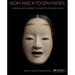 Noh and Kyogen Masks: Tradition and Modernity in the Art of Kitazawa Hideta