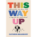 This Way Up: Old Friends, New Love, and a Map for the Road Ahead