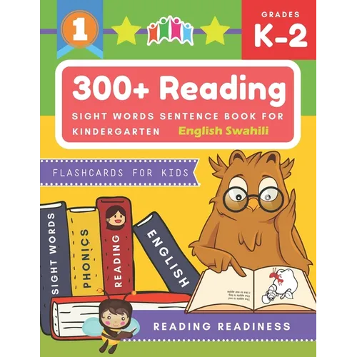300+ Reading Sight Words Sentence Book for Kindergarten English Swahili Flashcards for Kids: I Can Read several short sentences building games plus le