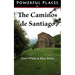 Powerful Places on the Caminos de Santiago