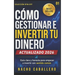 Cómo Gestionar E Invertir Tu Dinero.: Método para ahorrar, invertir en bolsa y ganar dinero con inversión pasiva y sentido común. Guía para principian