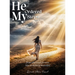 He Ordered My Steps: From Shattered Dreams Into Something Beautiful