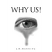 Why Us!