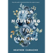 From Mourning to Dancing