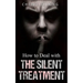 How To Deal With The Silent Treatment