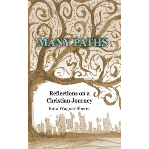 Many Paths: Reflections on a Christian Journey