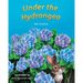 Under the Hydrangea (Mom's Choice Award Gold Recipient 2023)